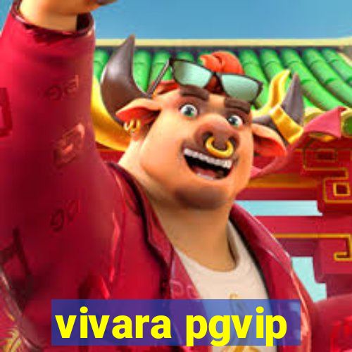 vivara pgvip